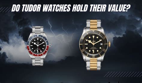 do tudor watches hold value